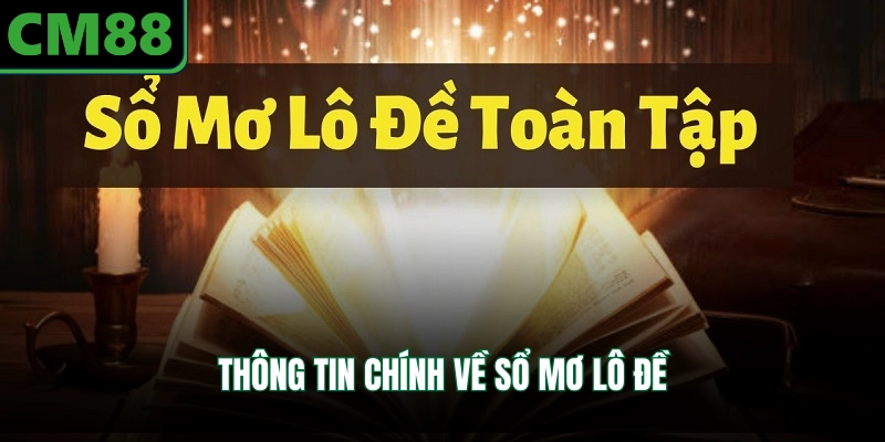 Thông tin chính về sổ mơ lô đề